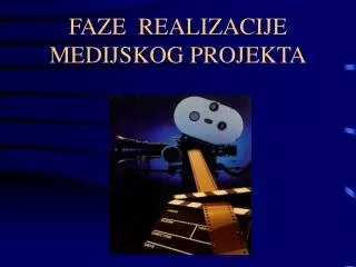 faze realizacije medijskog projekta