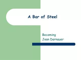 A Bar of Steel