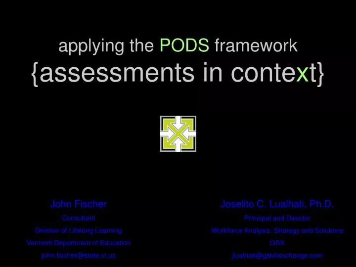 applying the pods framework assessments in conte x t