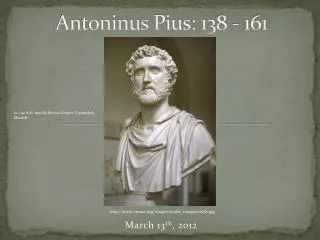 Antoninus Pius: 138 - 161