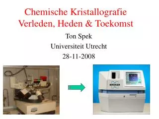Chemische Kristallografie Verleden, Heden &amp; Toekomst