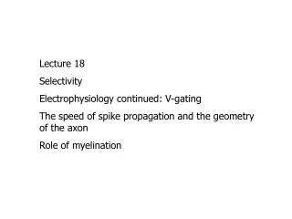 Lecture 18 Selectivity Electrophysiology continued: V-gating