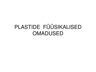 plastide f sikalised omadused