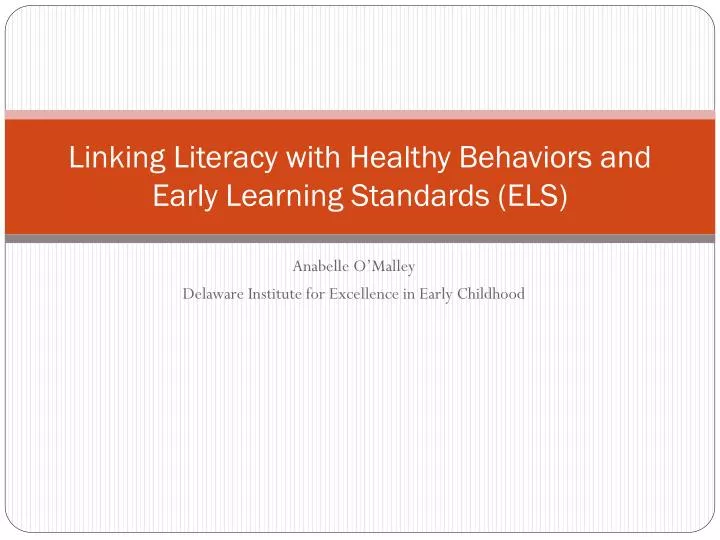 linking literacy with healthy behaviors and early learning standards els