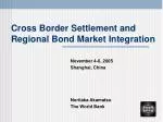 Cross Border Settlement and Regional Bond Market Integration