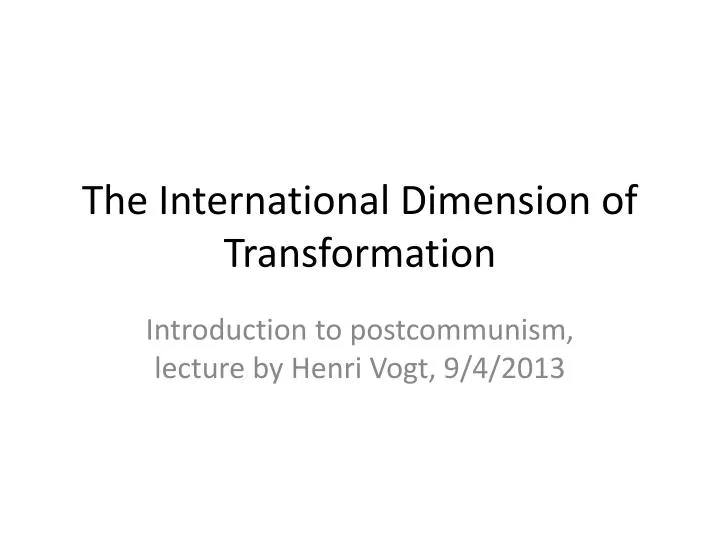 the international dimension of transformation