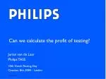 Can we calculate the profit of testing?