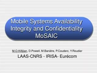 Mobile Systems Availability Integrity and Confidentiality MoSAIC