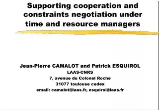 Supporting cooperation and constraints negotiation under time and resource managers