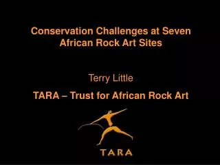 Conservation Challenges at Seven African Rock Art Sites Terry Little