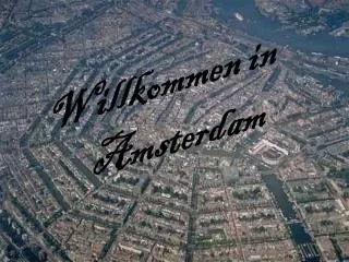 Willkommen in Amsterdam