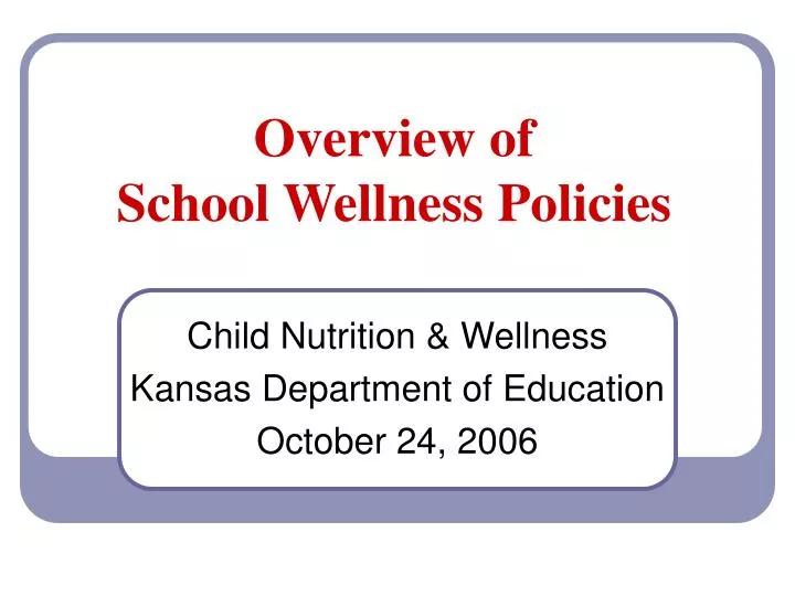 overview of school wellness policies