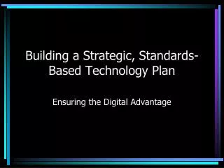 Building a Strategic, Standards-Based Technology Plan