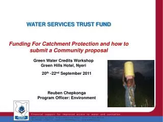 WATER SERVICES TRUST FUND Funding For Catchment Protection and how to submit a Community proposal
