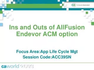 Ins and Outs of AllFusion Endevor ACM option
