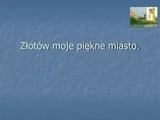 z ot w moje pi kne miasto