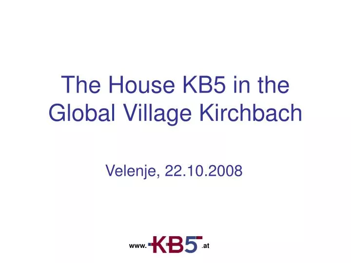 the house kb5 in the global village kirchbach