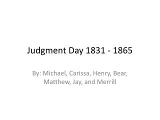 Judgment Day 1831 - 1865