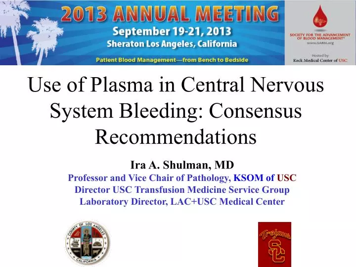 use of plasma in central nervous system bleeding consensus recommendations