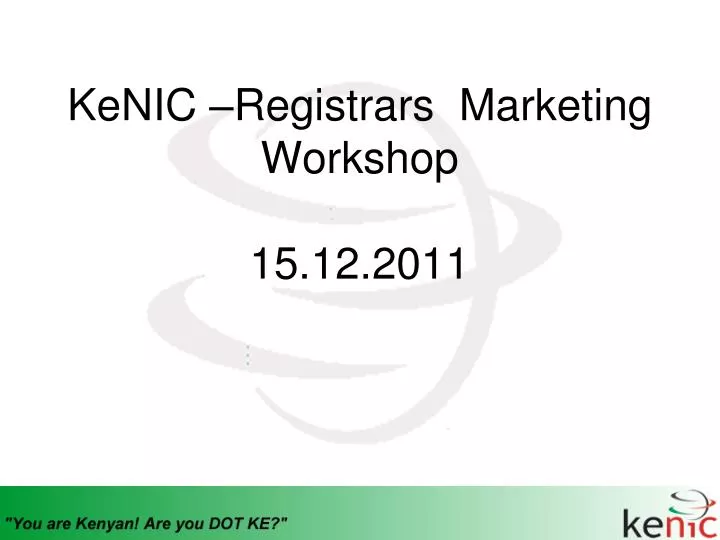 kenic registrars marketing workshop 15 12 2011