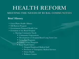HEALTH REFORM MEETING THE NEEDS OF RURAL COMMUNITIES
