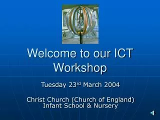Welcome to our ICT Workshop