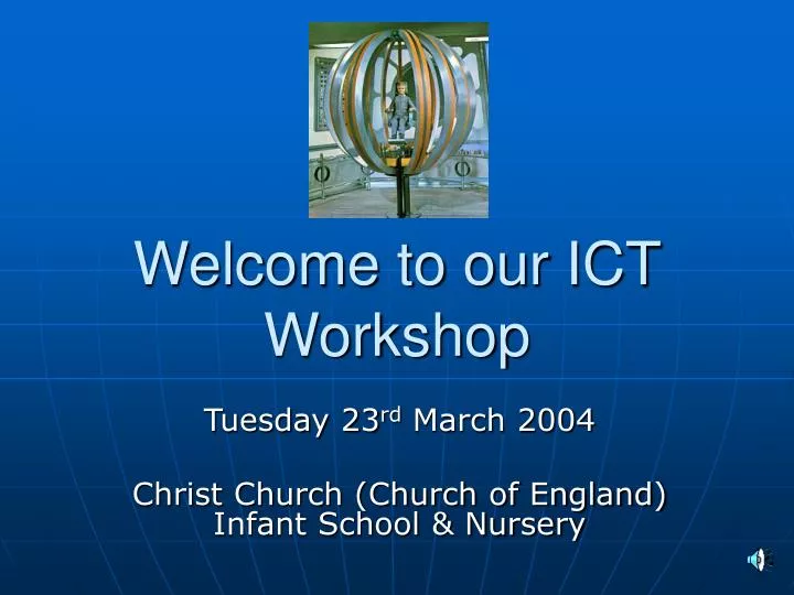 welcome to our ict workshop