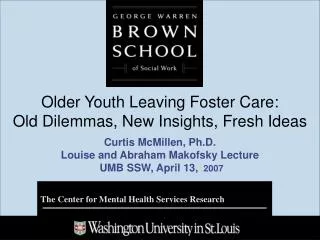 Older Youth Leaving Foster Care: Old Dilemmas, New Insights, Fresh Ideas
