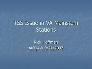 TSS Issue in VA Mainstem Stations