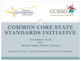 COMMON CORE STATE STANDARDS INITIATIVE November 2013 FIU Miami Dade Public Schools