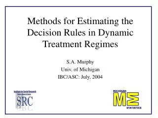 Methods for Estimating the Decision Rules in Dynamic Treatment Regimes