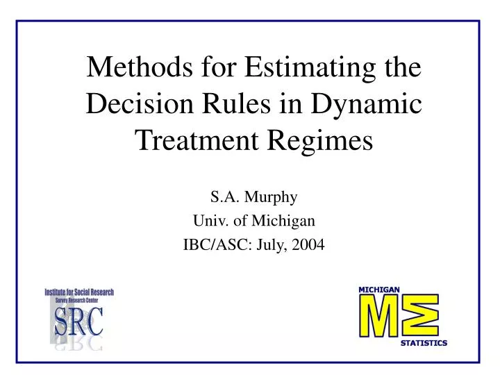 methods for estimating the decision rules in dynamic treatment regimes