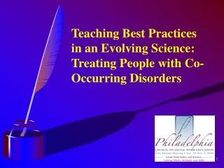 Teaching Best Practices in an Evolving Science: Treating People with Co-Occurring Disorders