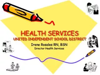 HEALTH SERVICES UNITED INDEPENDENT SCHOOL DISTRICT
