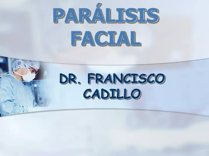 par lisis facial