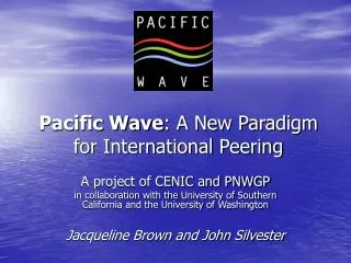 Pacific Wave : A New Paradigm for International Peering