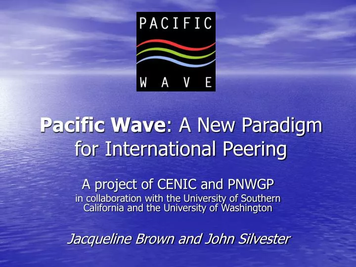 pacific wave a new paradigm for international peering