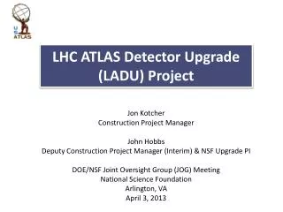 LHC ATLAS Detector Upgrade (LADU) Project