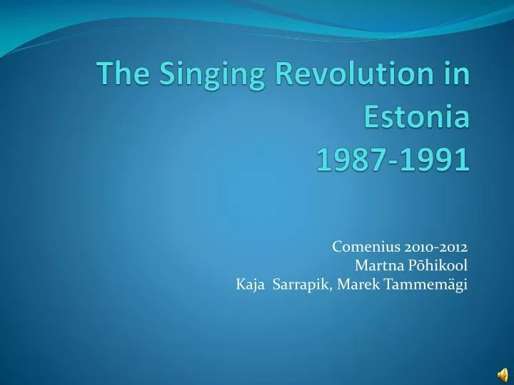the singing revolution in estonia 1987 1991