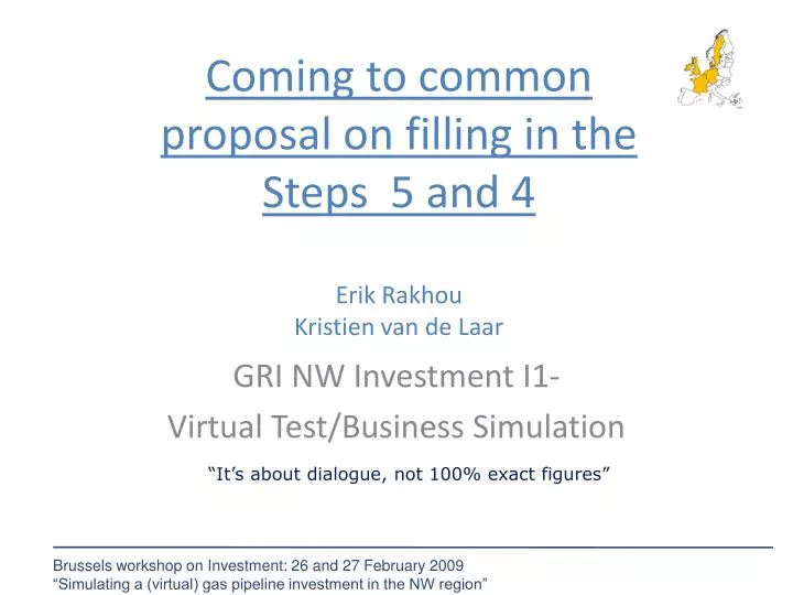 coming to common proposal on filling in the steps 5 and 4 erik rakhou kristien van de laar