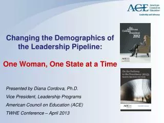 Changing the Demographics of the Leadership Pipeline: One Woman, One State at a Time