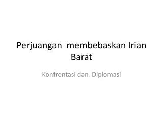 perjuangan membebaskan irian barat
