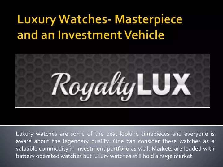 luxury watches masterpiece and an investment vehicle