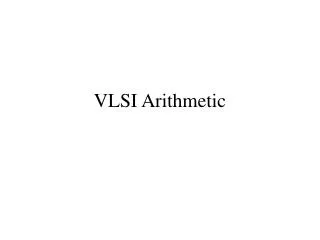 VLSI Arithmetic