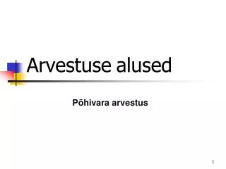arvestuse alused