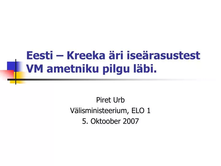 eesti kreeka ri ise rasustest vm ametniku pilgu l bi