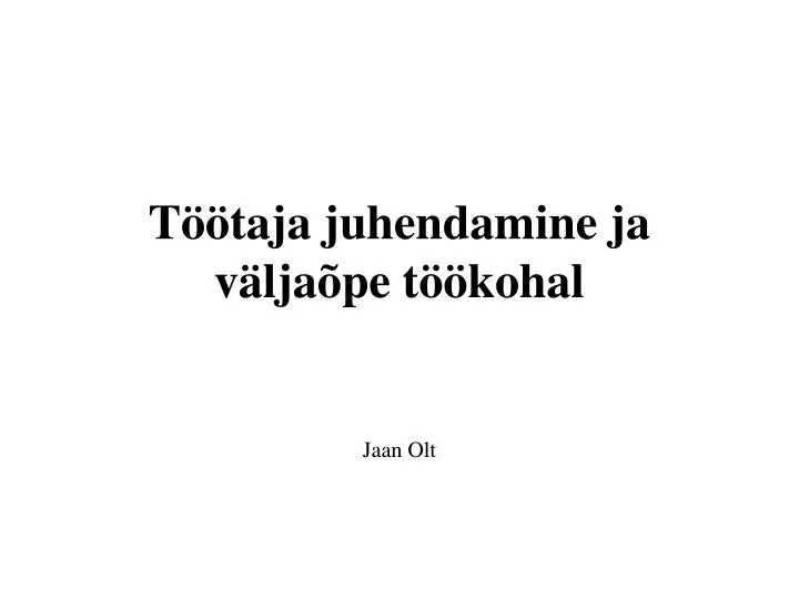 t taja juhendamine ja v lja pe t kohal