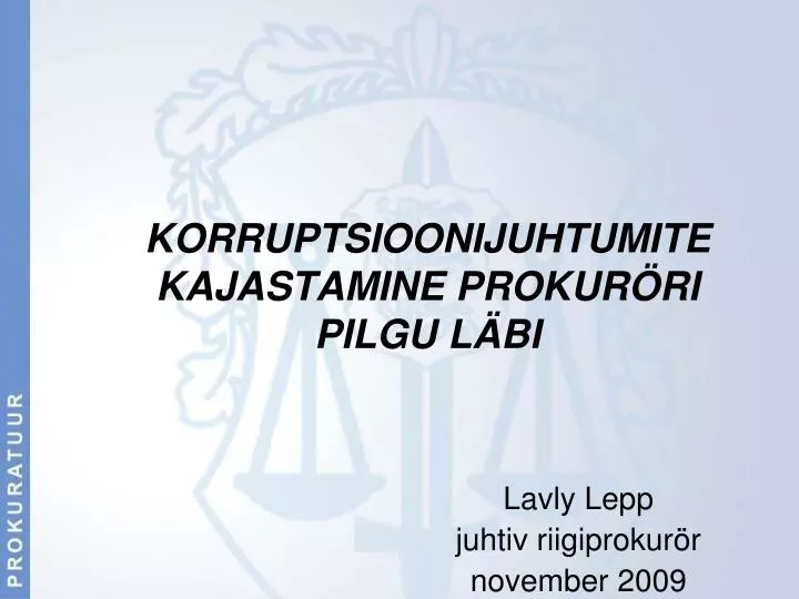 korruptsioonijuhtumite kajastamine prokur ri pilgu l bi