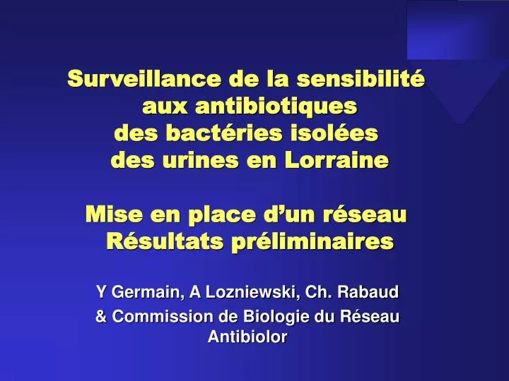 y germain a lozniewski ch rabaud commission de biologie du r seau antibiolor