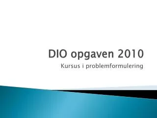 dio opgaven 2010